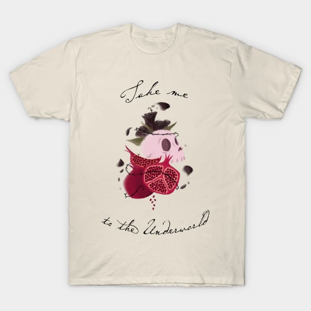 Take Me to the Underworld T-Shirt by angelaanimates